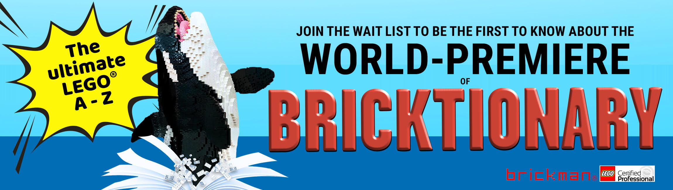 Join the waitlist to be the first to know about the world-premiere of Bricktionary: the ultimate LEGO® A-Z