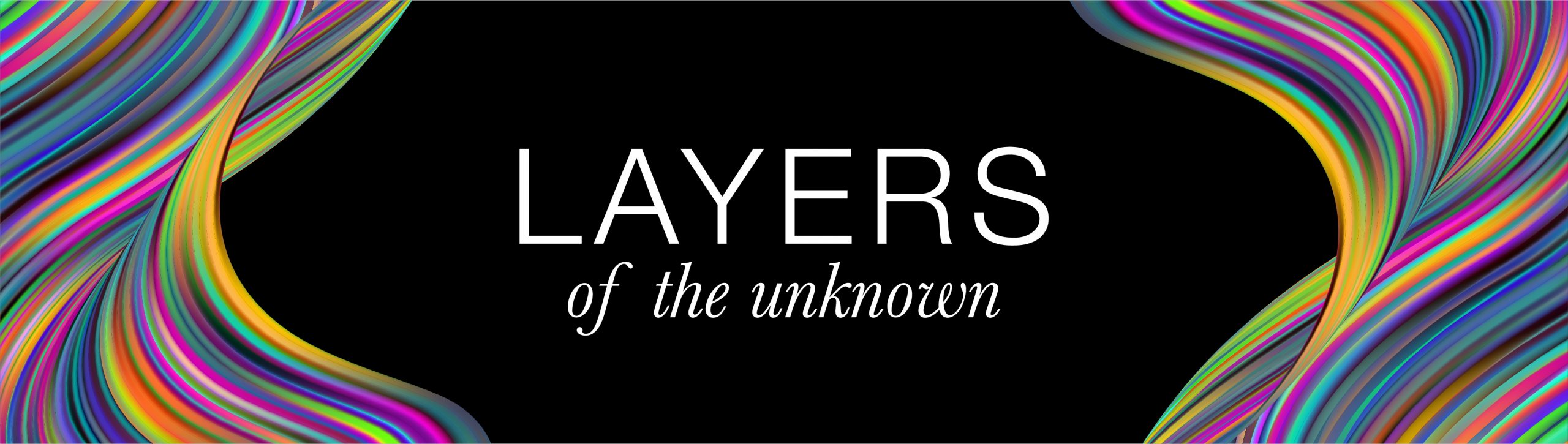 Layers of the Unknown