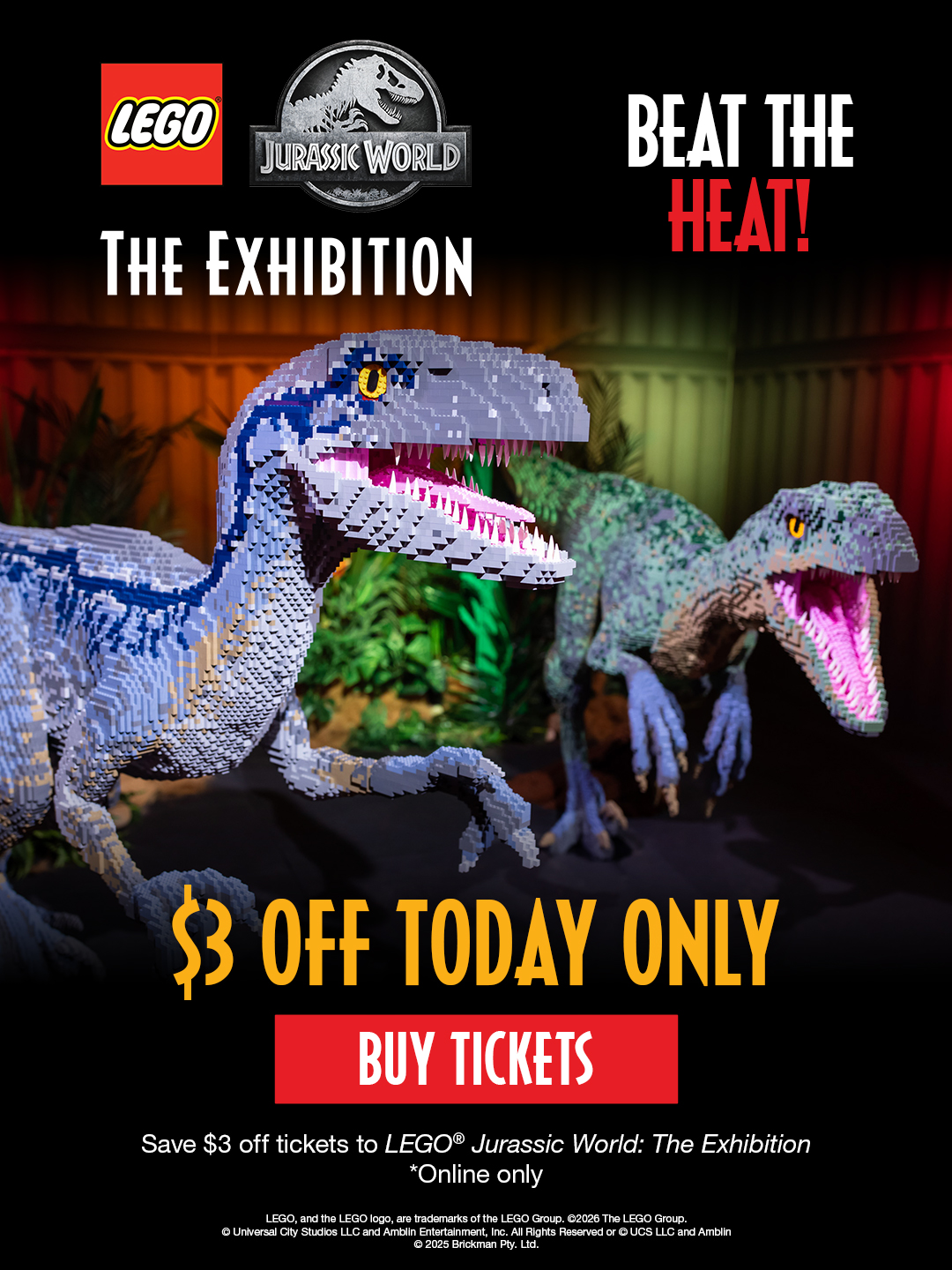 Beat the Heat! Save $3 off tickets to LEGO® Jurassic World: The Exhibition. Online only. Buy Tickets.